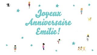 ♫ Joyeux Anniversaire Emilie ♫ [upl. by Nole25]