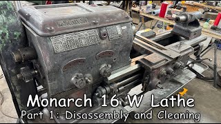 1940 Monarch 16W Lathe Restoration Part 1 of 5 Disassembly amp Cleaning [upl. by Drehcir]