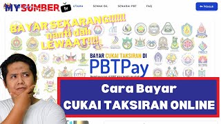 Cara Bayar Cukai Pintu Online Cukai Taksiran Pembayaran Online di PBTPay Elak Denda Bayar Lewat [upl. by Chancelor]