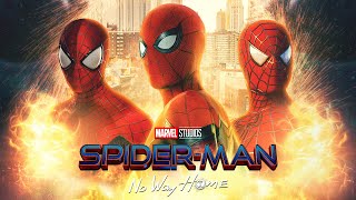 SPIDERMAN No Way Home Theme  Tobey x Andrew x Tom EPIC MASHUP FanMade [upl. by Codel823]