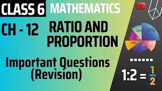 Important Questions Ratio  Ratio And Proportion  CLASS 6 MATHS CHAPTER 12 [upl. by Robby551]