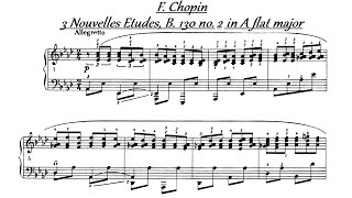 F Chopin  3 Nouvelles Etudes B 130 no 2 in A flat major [upl. by Elwood289]