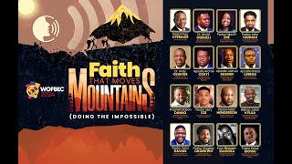 WOFBEC 2024 DAY 5  FAITH THAT MOVES MOUNTAINS  6TH JAN 2024 [upl. by Viki]