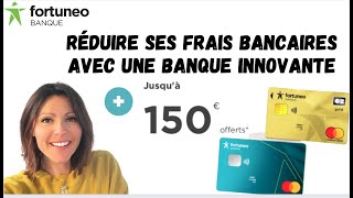 FORTUNEO  150€ DE PRIME  0€ DE FRAIS BANCAIRES [upl. by Eustace]