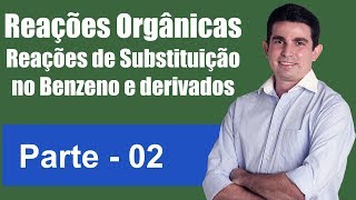 Reações Orgânicas Módulo 04 Reações com Hidrocarbonetos Aromáticos Parte 02 Prof Alexandre Oliveira [upl. by Baum510]