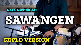 SAWANGEN KOPLO VERSION TERBARU  REZA NOVITASARI [upl. by Lorri101]