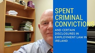 Spent Criminal Convictions and Certain Disclosures Law 2016 [upl. by Nodnek]