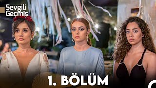 Sevgili Geçmiş 1 Bölüm FULL HD [upl. by Chandra]