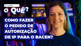 Como fazer o pedido de autorização de Instituição de Pagamento para o BACEN  Juridioque [upl. by Odraode194]