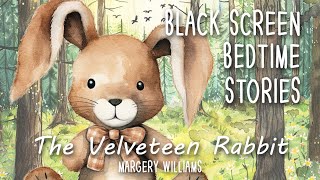 The Velveteen Rabbit  The Audiobook [upl. by Nimsaj]