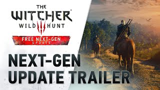 The Witcher 3 Wild Hunt — Complete Edition  NextGen Update Trailer [upl. by Casi946]