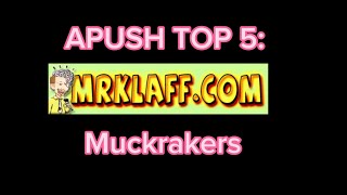 APUSH TOP 5  Muckrakers You Should Know [upl. by Pesvoh]