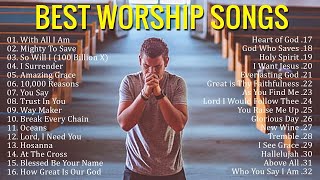 🔴Best Praise and Worship Songs 2022 ✝️Top 100 Christian Gospel Songs Of All Time  Praise amp Worship [upl. by Assenar487]