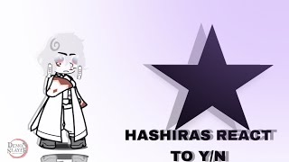 Hashiras react to yn  It took me 134423 years to do this [upl. by Llebanna319]