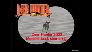 Deer Hunter 2003 Monster buck searching [upl. by Sawyor]