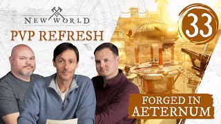 New World Forged in Aeternum  PVP Refresh [upl. by Ynoffit]