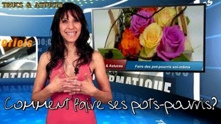 Comment faire ses potspourris soi même  How prepare its potpourri oneself [upl. by Hinkle551]