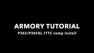 Armory Tutorial P365P365XL JTTC comp and barrel install [upl. by Aker]