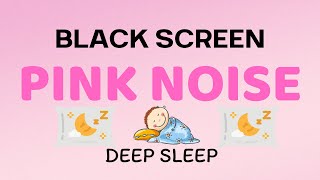 Black Screen PINK NOISE  Help Deep Sleep To Create New Energy  10 Hour [upl. by Hnoj]