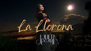 Julieta Escutia  La Llorona [upl. by Horodko562]