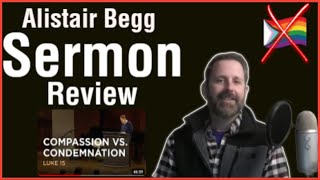 Alistair Begg Sermon Review quotCompassion vs Condemnationquot  Response to quotTransWeddingquot Advice [upl. by Anahcra]