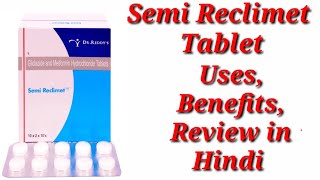 Semi Reclimet Tablet  Glidazide And Metformin Hydrochloride Tablet  Semi Reclimet Tablet Uses [upl. by Castle]