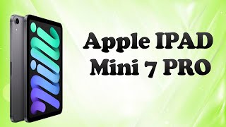 iPad Mini 7 Pro  Amazing Details and Features [upl. by Chadbourne]