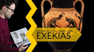 Anfora attica a figure nere  Exekias  storia dellarte in pillole [upl. by Derayne54]