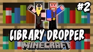 Minecraft Library Dropper  Ep2 Dumb and Dumber [upl. by Emerson]