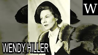 WENDY HILLER  WikiVidi Documentary [upl. by Enatan]