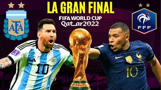 ARGENTINA vs FRANCIA  La GRAN FINAL de Qatar 2022 [upl. by Arahsit]