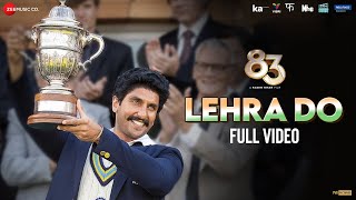 Lehra Do  Full Video  83  Ranveer Singh Kabir Khan  Pritam Arijit Singh Kausar Munir [upl. by Saile960]