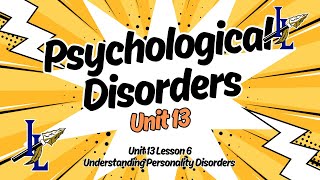 Understanding Personality Disorders U13 Lesson 6 [upl. by Fridlund]