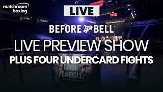 Before The Bell  Quigg vs Carroll live undercard amp preview show [upl. by Atikam]