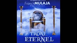 Franck Mulaja  l’album Trône Eternel  Shalom [upl. by Claudelle856]