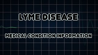 Lyme disease Medical Condition [upl. by Lirva406]