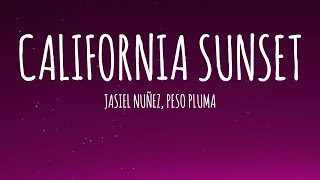 Jasiel Nuñez Peso Pluma  California Sunset LetraLyrics [upl. by Crist]