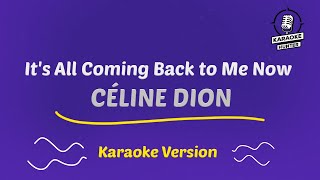 Its All Coming Back to Me Now HD Karaoke Version [upl. by Olegnaid746]