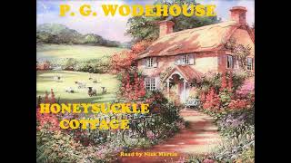 Honeysuckle Cottage by P G Wodehouse short story audiobook read by Nick Martin [upl. by Sirapal969]