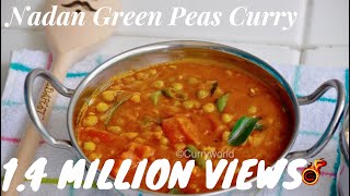 Kerala Nadan Green Peas Curry  Peas Masala Perfect with ChapathiParathaNan etcRecipe no 142 [upl. by Addiego64]