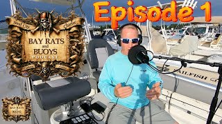 Inaugural Episode  Bay Rats and Buoys The Podcast [upl. by Dreyer]