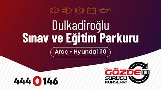 Dulkadiroğlu Sınav ve Eğitim Parkuru  Hyundai i10 [upl. by Aseen]