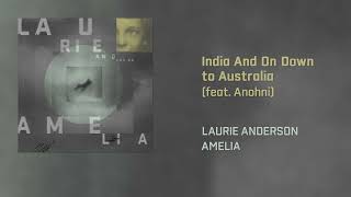 Laurie Anderson  India And On Down to Australia feat ANOHNI Official Audio [upl. by Franz]