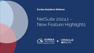 NetSuite 20241 Release Highlights [upl. by Aronid281]