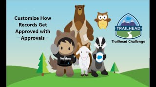 Customize How Records Get Approved with Approvals  Trailhead Challenge [upl. by Arahs]