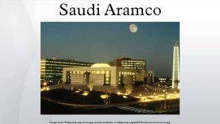 Saudi Aramco [upl. by Merritt]