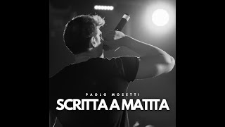 Paolo Mosetti  Scritta a matita [upl. by Jerrold]