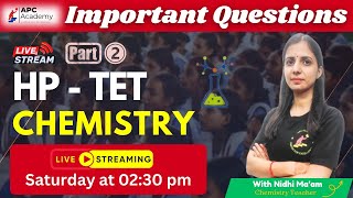 HP  TET  Chemistry  P2 Most Important Questions  PYQ hptet2024 apcacademy chemistry [upl. by Etireuqram11]