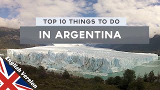 Top 10 Things to Do in Argentina [upl. by Cheshire]