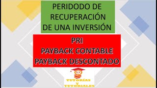 🔴PERIODO DE RECUPERACIÓN INVERSIÓN  PRI  Payback contable  Payback descontado PLAZO RECUPERACIÓN [upl. by Aney]